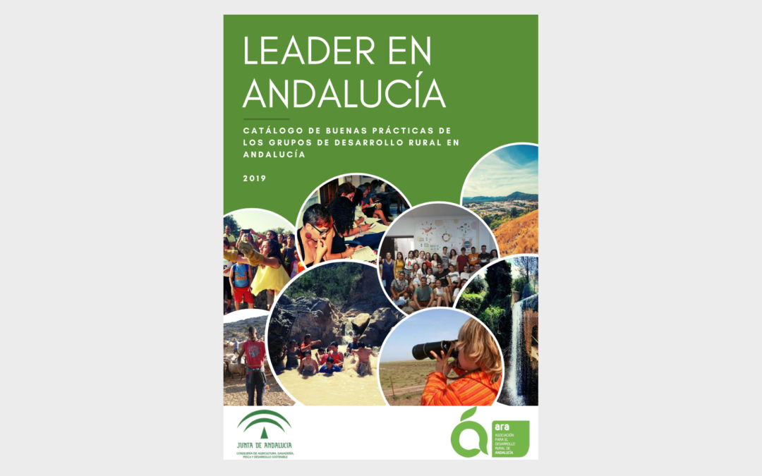 LEADER en Andalucía.   Catálogo de Buenas Prácticas.