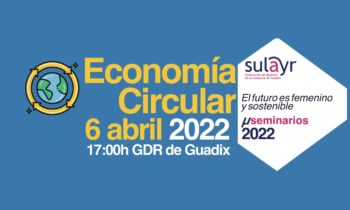 La Federación Sulayr organiza un seminario sobre economía circular en el marco de su proyecto “El futuro es femenino y sostenible”, subvencionado por la Diputación de Granada