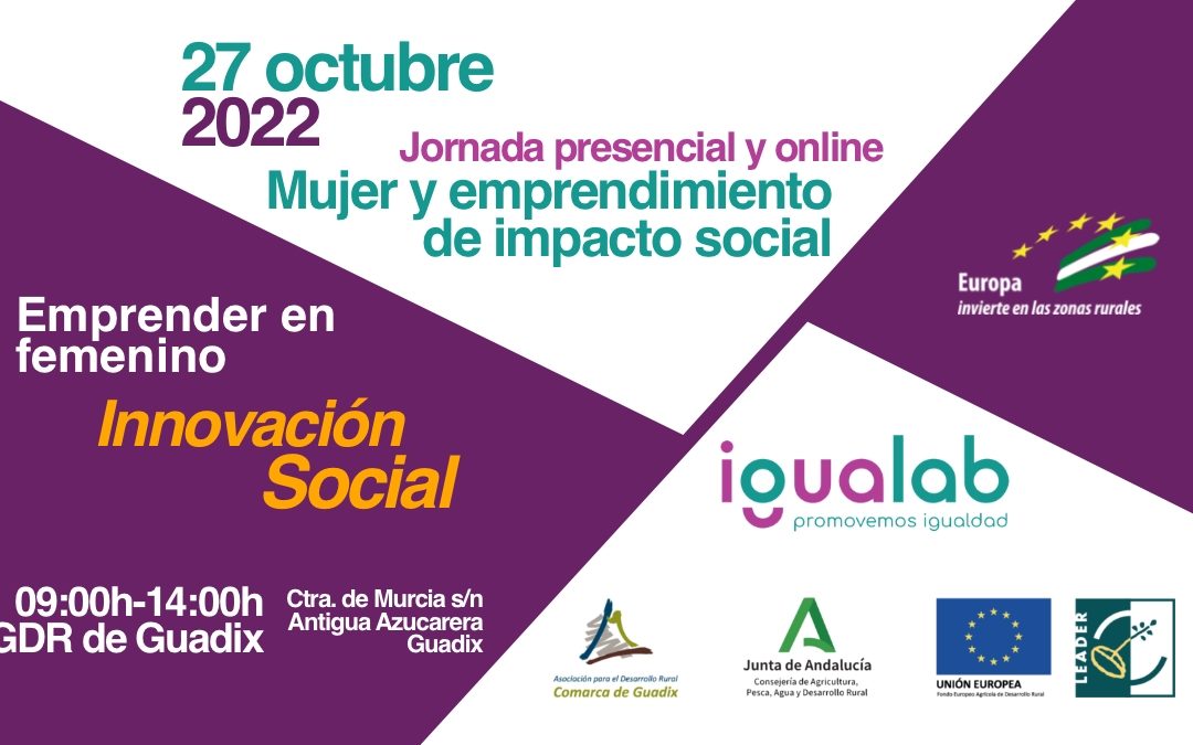 La innovación social, protagonista de la nueva sesión sobre emprendimiento femenino coordinada por el GDR de Guadix en el marco del proyecto de cooperación ‘Igualab’