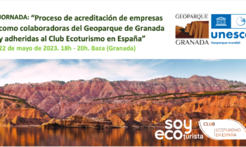 Nuevo proceso de acreditación de empresas turísticas como «Colaboradoras del Geoparque de Granada» y su adhesión al Club de Ecoturismo en España.