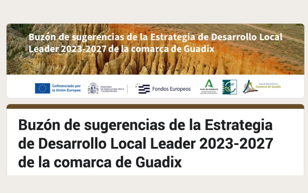 Ya se puede participar en el proceso de elaboración de la nueva Estrategia de Desarrollo Local Leader a través del buzón de sugerencias habilitado en la web del GDR de Guadix